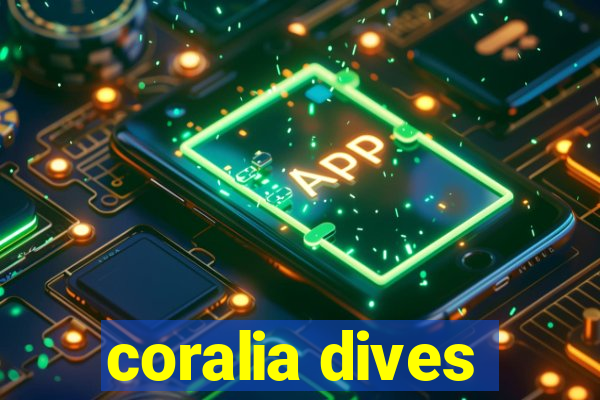 coralia dives